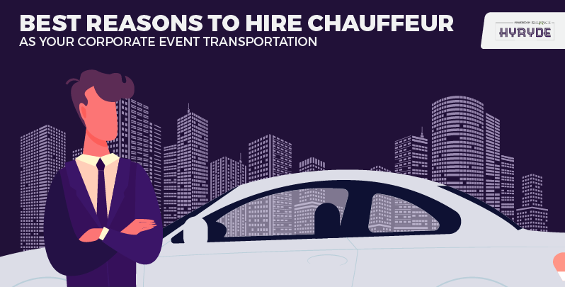Hire Chauffeur as Your Corporate Event Transportation